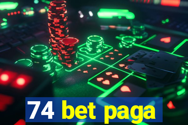 74 bet paga